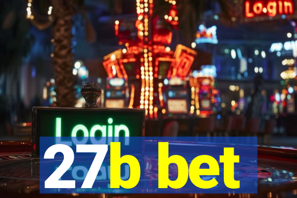 27b bet